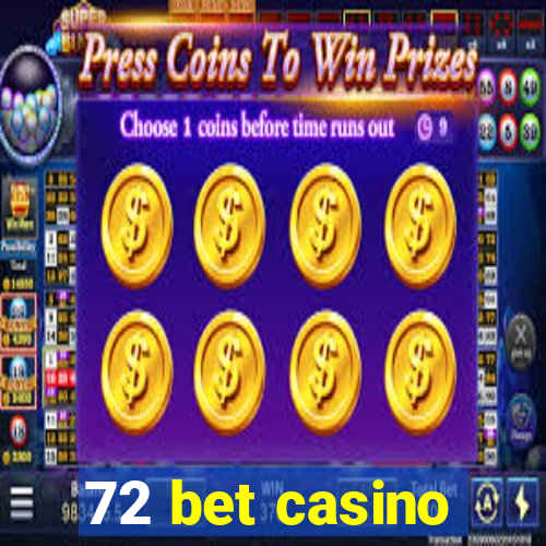 72 bet casino